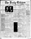 Daily Citizen (Manchester) Tuesday 28 January 1913 Page 1