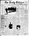 Daily Citizen (Manchester) Tuesday 11 February 1913 Page 1