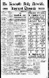 Newcastle Daily Chronicle Saturday 29 July 1922 Page 1