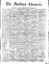 Northern Chronicle and General Advertiser for the North of Scotland Wednesday 16 March 1881 Page 1