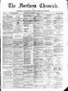 Northern Chronicle and General Advertiser for the North of Scotland Wednesday 02 March 1892 Page 1