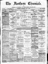 Northern Chronicle and General Advertiser for the North of Scotland Wednesday 07 July 1909 Page 1