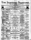Somerset Standard Saturday 28 August 1886 Page 1