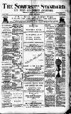 Somerset Standard Saturday 23 April 1887 Page 1