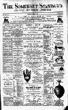 Somerset Standard Saturday 28 April 1888 Page 1