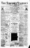 Somerset Standard Saturday 01 June 1889 Page 1