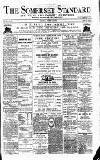 Somerset Standard Saturday 26 October 1889 Page 1