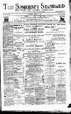 Somerset Standard Saturday 25 February 1893 Page 1