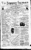 Somerset Standard Saturday 04 March 1893 Page 1