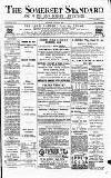 Somerset Standard Saturday 05 August 1893 Page 1
