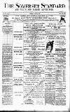 Somerset Standard Saturday 30 June 1894 Page 1