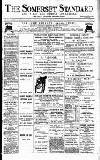 Somerset Standard Saturday 28 July 1894 Page 1
