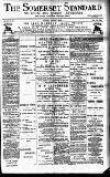 Somerset Standard Saturday 19 January 1895 Page 1