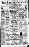 Somerset Standard Friday 01 April 1898 Page 1