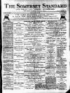 Somerset Standard Friday 29 April 1898 Page 1