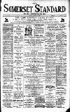 Somerset Standard Friday 25 November 1898 Page 1