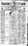 Somerset Standard Friday 06 January 1899 Page 1