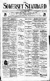 Somerset Standard Friday 15 September 1899 Page 1