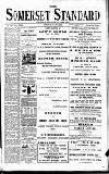 Somerset Standard Friday 03 July 1908 Page 1