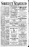 Somerset Standard Friday 19 August 1910 Page 1