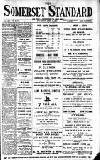 Somerset Standard Thursday 13 April 1911 Page 1