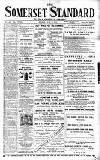Somerset Standard Friday 11 July 1913 Page 1