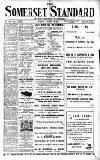 Somerset Standard Friday 22 August 1913 Page 1