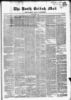 North British Daily Mail Friday 04 May 1849 Page 1