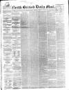 North British Daily Mail Monday 09 February 1857 Page 1