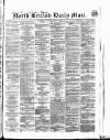 North British Daily Mail Wednesday 07 March 1860 Page 1