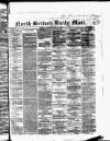 North British Daily Mail Saturday 18 April 1863 Page 1