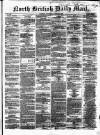 North British Daily Mail Saturday 26 March 1864 Page 1
