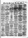 North British Daily Mail Monday 23 May 1864 Page 1