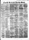 North British Daily Mail Wednesday 21 September 1864 Page 1