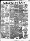North British Daily Mail Monday 21 November 1864 Page 1