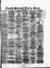 North British Daily Mail Saturday 09 June 1866 Page 1