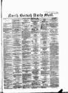 North British Daily Mail Saturday 29 February 1868 Page 1