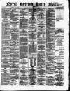 North British Daily Mail Wednesday 10 January 1872 Page 1