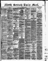 North British Daily Mail Saturday 11 May 1872 Page 1