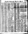 North British Daily Mail Monday 01 September 1873 Page 1