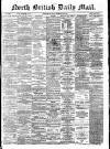 North British Daily Mail Saturday 28 February 1874 Page 1