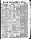 North British Daily Mail Saturday 16 February 1878 Page 1