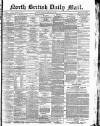 North British Daily Mail Monday 18 February 1878 Page 1