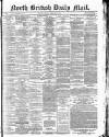 North British Daily Mail Monday 25 February 1878 Page 1