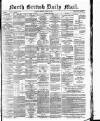 North British Daily Mail Monday 15 April 1878 Page 1