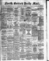 North British Daily Mail Monday 13 January 1879 Page 1