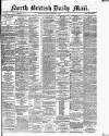 North British Daily Mail Saturday 08 February 1879 Page 1