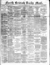 North British Daily Mail Saturday 20 September 1879 Page 1