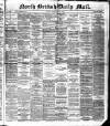 North British Daily Mail Monday 01 March 1880 Page 1