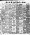 North British Daily Mail Friday 12 March 1880 Page 1
